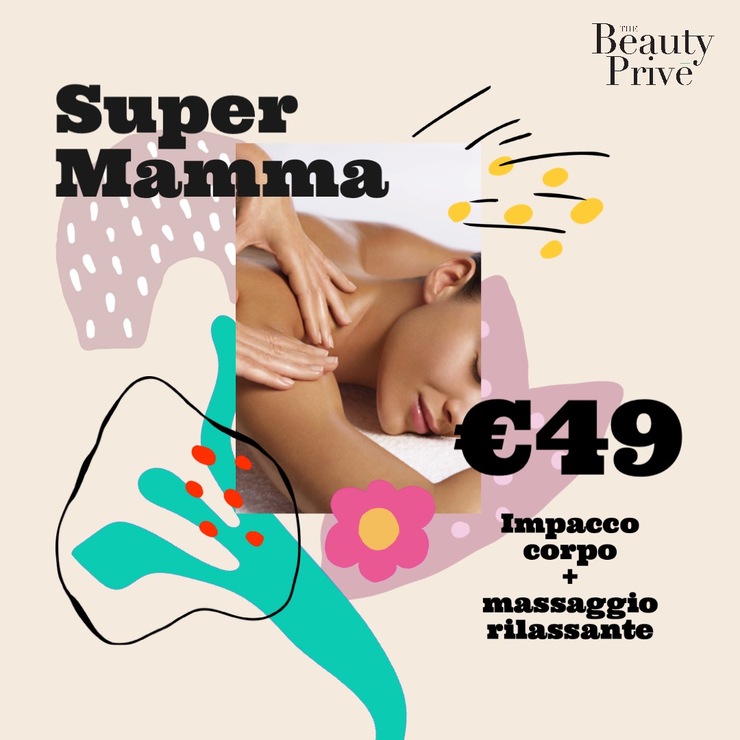 Super Mamma Promo Festa della Mamma The Beauty Privè